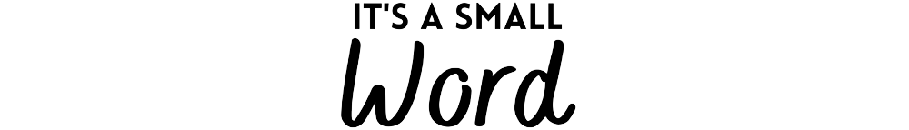 It's a small word